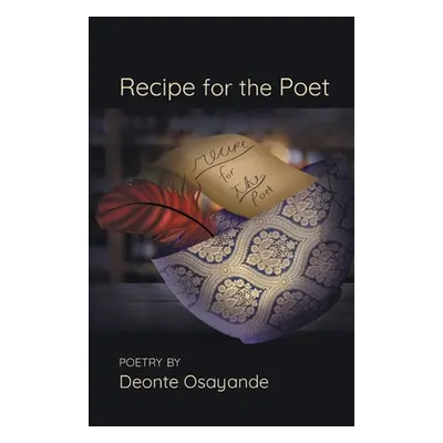 "Recipe for the Poet" - "" ("Osayande Deonte")(Paperback)