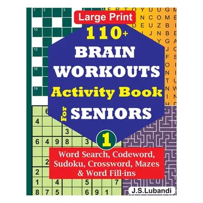 "110+ BRAIN WORKOUTS Activity Book for SENIORS; Vol.1" - "" ("Jaja Media")(Paperback)