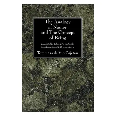 "The Analogy of Names and the Concept of Being" - "" ("Cajetan Tommaso De Vio")(Paperback)