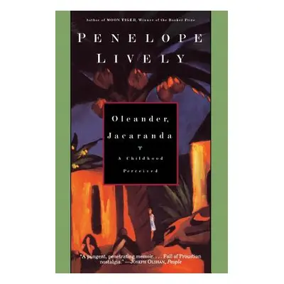 "Oleander, Jacaranda: A Childhood Perceived" - "" ("Lively Penelope")(Paperback)