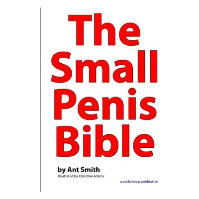 "The Small Penis Bible" - "" ("Smith Ant")(Paperback)