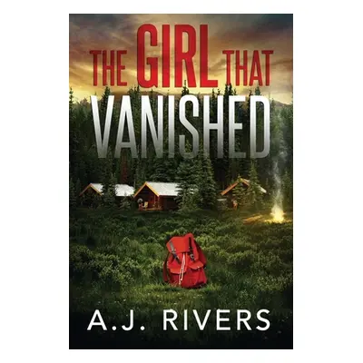 "The Girl That Vanished" - "" ("Rivers A. J.")(Paperback)