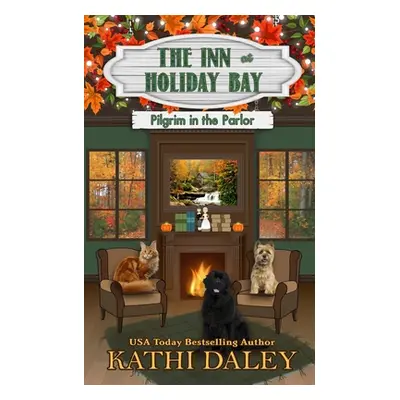 "The Inn at Holiday Bay: Pilgrim in the Parlor" - "" ("Daley Kathi")(Paperback)