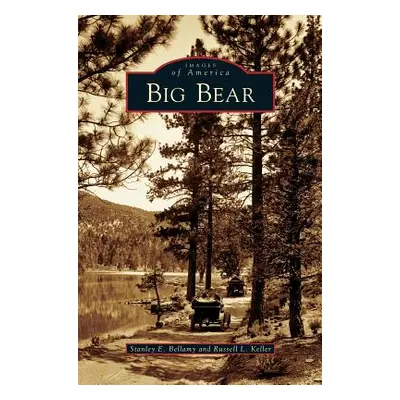 "Big Bear" - "" ("Bellamy Stanley E.")(Pevná vazba)