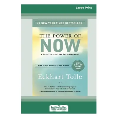 "The Power of Now: A Guide to Spiritual Enlightenment (16pt Large Print Edition)" - "" ("Tolle E