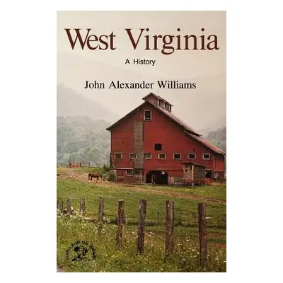 "West Virginia: A History" - "" ("Williams John Alexander")(Paperback)