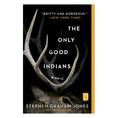 "The Only Good Indians" - "" ("Jones Stephen Graham")(Paperback)