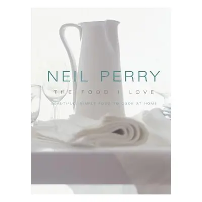 "The Food I Love" - "" ("Perry Neil")(Paperback)