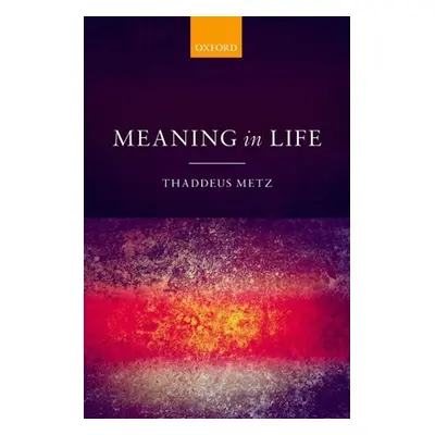 "Meaning in Life" - "" ("Metz Thaddeus")(Paperback)