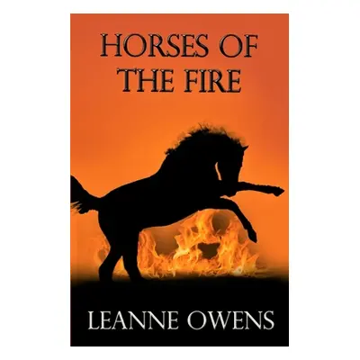 "Horses of the Fire" - "" ("Owens Leanne")(Paperback)