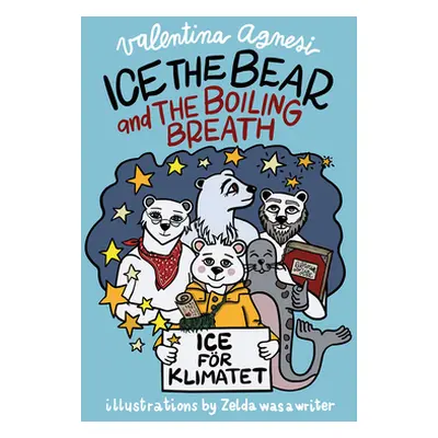 "Ice the Bear and the Boiling Breath" - "" ("Agnesi Valentina")(Pevná vazba)