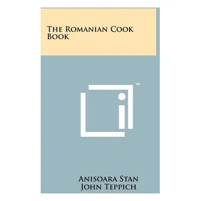 "The Romanian Cook Book" - "" ("Stan Anisoara")(Paperback)