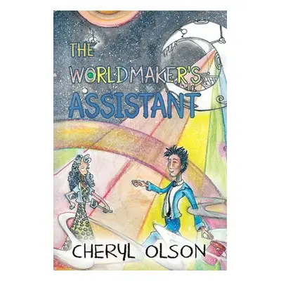 "The Worldmaker's Assistant" - "" ("Olson Cheryl")(Paperback)