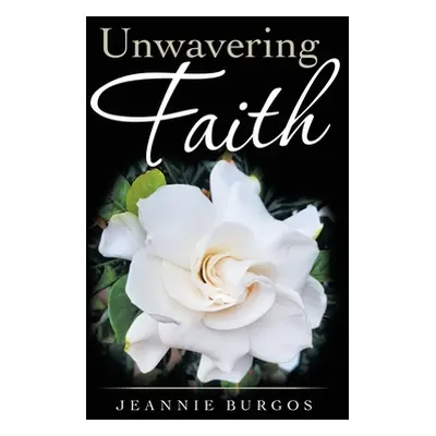 "Unwavering Faith" - "" ("Burgos Jeannie")(Pevná vazba)