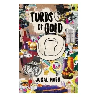 "Turds Of Gold" - "" ("Mody Jugal")(Paperback / softback)