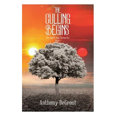 "The Culling Begins" - "" ("DeGroot Anthony")(Paperback)