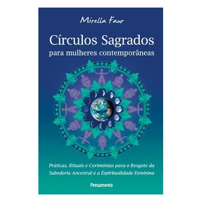 "Crculos Sagrados Para Mulheres Contemporneas" - "" ("Faur Mirella")(Paperback)