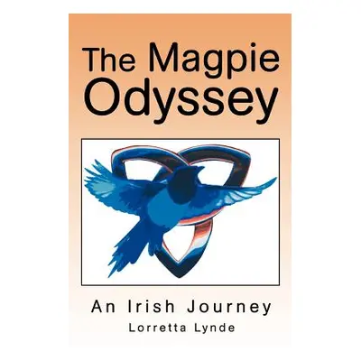 "The Magpie Odyssey: An Irish Journey" - "" ("Lynde Lorretta")(Paperback)