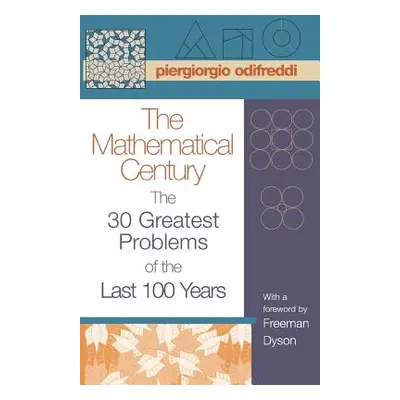 "The Mathematical Century: The 30 Greatest Problems of the Last 100 Years" - "" ("Odifreddi Pier