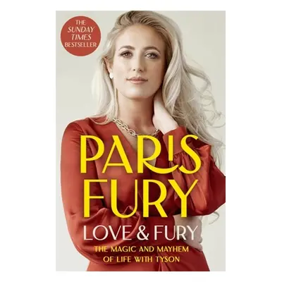 "Love and Fury: The Magic and Mayhem of Life with Tyson" - "" ("Fury Paris")(Paperback)