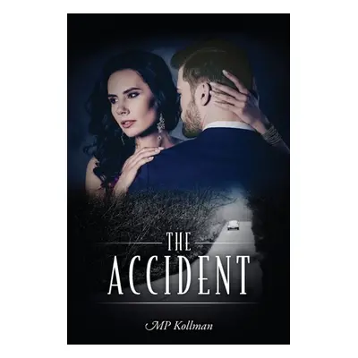 "The Accident" - "" ("Kollman Mp")(Paperback)