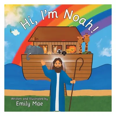 "Hi, I'm Noah!" - "" ("Mae Emily")(Paperback)