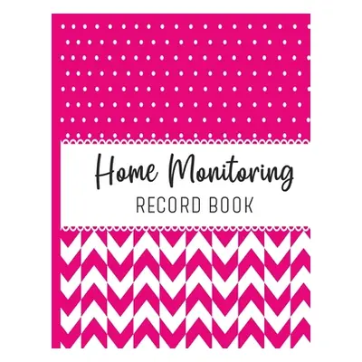 "Home Monitoring: Track and Record Your Vital Health Stats" - "" ("Simply Pretty Log Books")(Pap