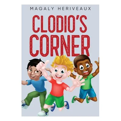 "Clodio's Corner" - "" ("Heriveaux Magaly")(Paperback)