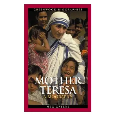 "Mother Teresa: A Biography" - "" ("Greene Meg")(Pevná vazba)