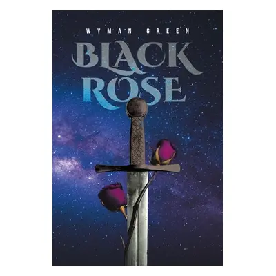 "Black Rose" - "" ("Green Wyman")(Paperback)