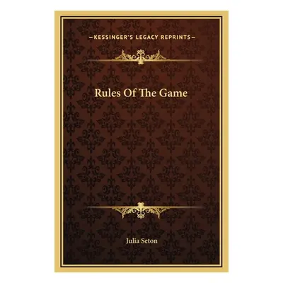 "Rules Of The Game" - "" ("Seton Julia")(Pevná vazba)