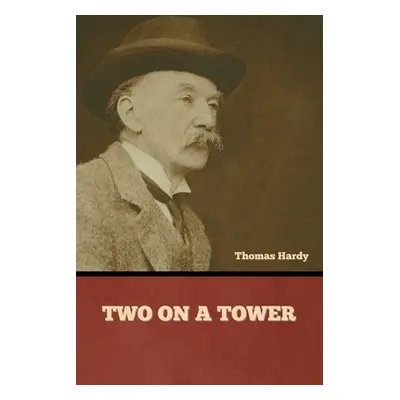 "Two on a Tower" - "" ("Hardy Thomas")(Paperback)