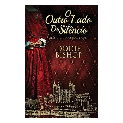 "O Outro Lado Do Silncio" - "" ("Bishop Dodie")(Paperback)