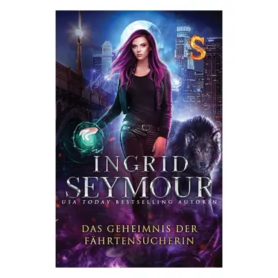 "Das Geheimnis Der Fhrtensucherin" - "" ("Seymour Ingrid")(Paperback)