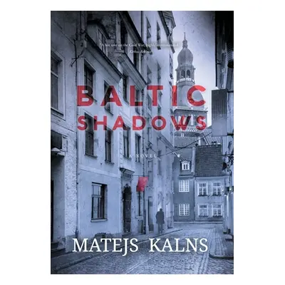 "Baltic Shadows" - "" ("Kalns Matejs")(Pevná vazba)