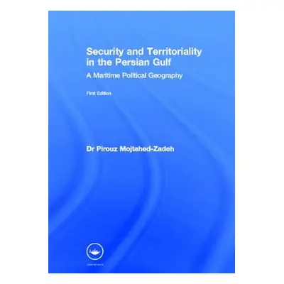 "Security and Territoriality in the Persian Gulf: A Maritime Political Geography" - "" ("Mojtahe