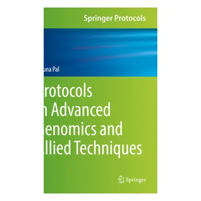 "Protocols in Advanced Genomics and Allied Techniques" - "" ("Pal Aruna")(Paperback)