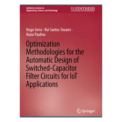 "Optimization Methodologies for the Automatic Design of Switched-Capacitor Filter Circuits for I