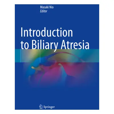 "Introduction to Biliary Atresia" - "" ("Nio Masaki")(Paperback)