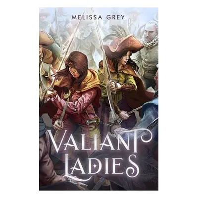 "Valiant Ladies" - "" ("Grey Melissa")(Paperback)