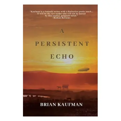 "A Persistent Echo" - "" ("Kaufman Brian")(Paperback)