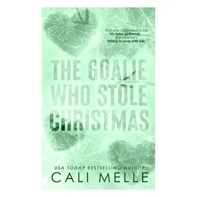 "The Goalie Who Stole Christmas" - "" ("Melle Cali")(Paperback)