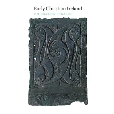 "Early Christian Ireland" - "" ("Charles-Edwards T. M.")(Paperback)