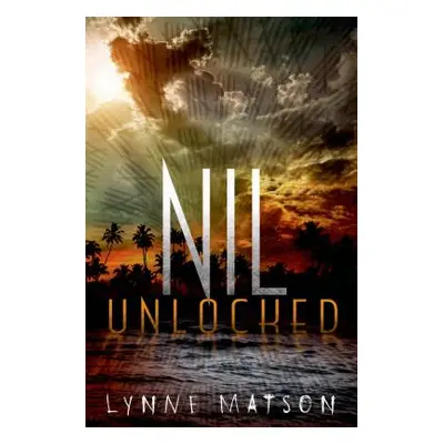 "Nil Unlocked" - "" ("Matson Lynne")(Paperback)