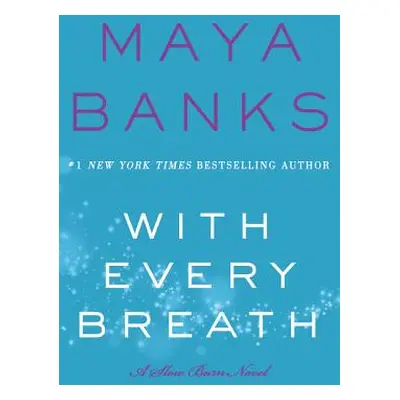 "With Every Breath: A Slow Burn Novel" - "" ("Banks Maya")(Pevná vazba)