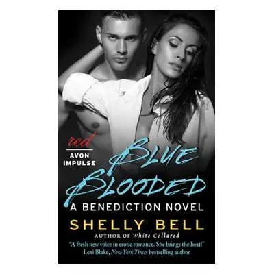 "Blue Blooded: A Benediction Novel" - "" ("Bell Shelly")(Mass Market Paperbound)