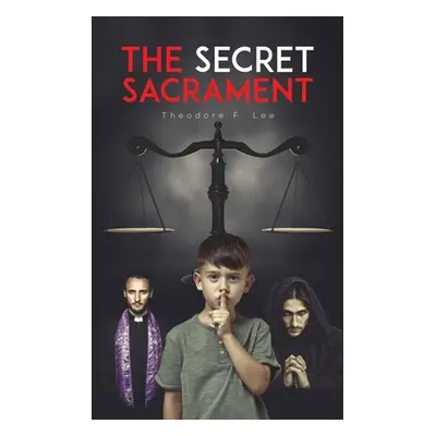 "The Secret Sacrament" - "" ("Lee Theodore F.")(Paperback)