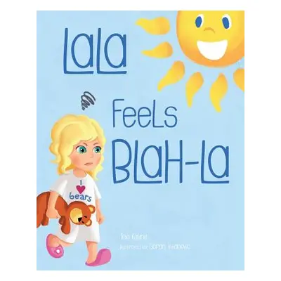 "LaLa Feels Blah-La" - "" ("Kayne Tela")(Paperback)