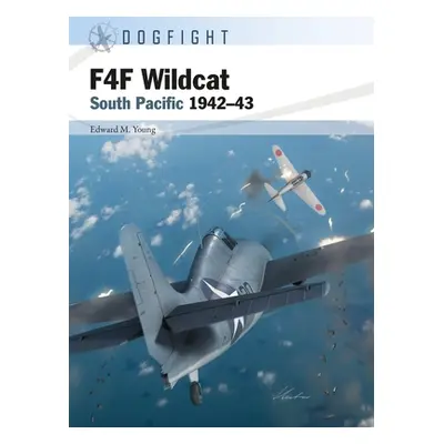 "F4F Wildcat: South Pacific 1942-43" - "" ("Young Edward M.")(Paperback)