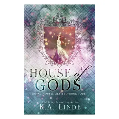 "House of Gods (Royal Houses Book 4)" - "" ("Linde K. A.")(Paperback)